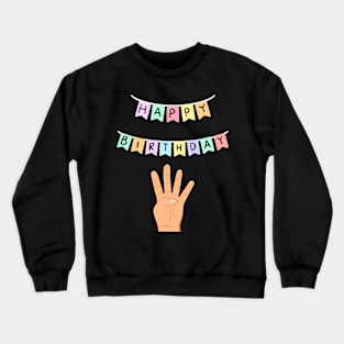 4 four birthday Crewneck Sweatshirt